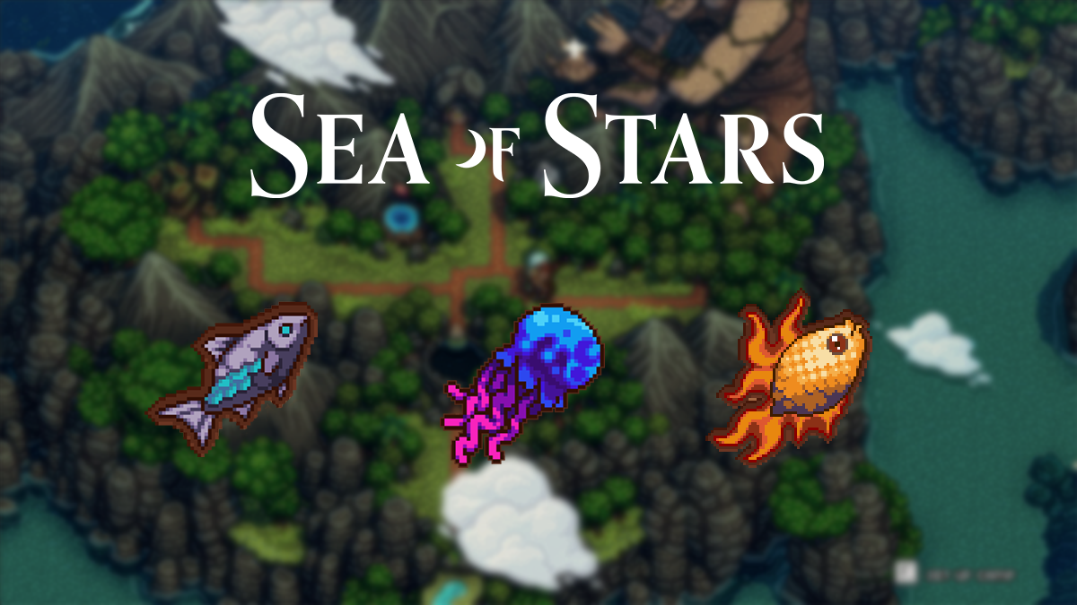 Sea of Stars: A Guide to Catching Fish