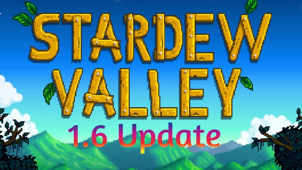 Stardew Valley 1.6 Now In Final Stages, Release Date Set For 2024 Gamepur