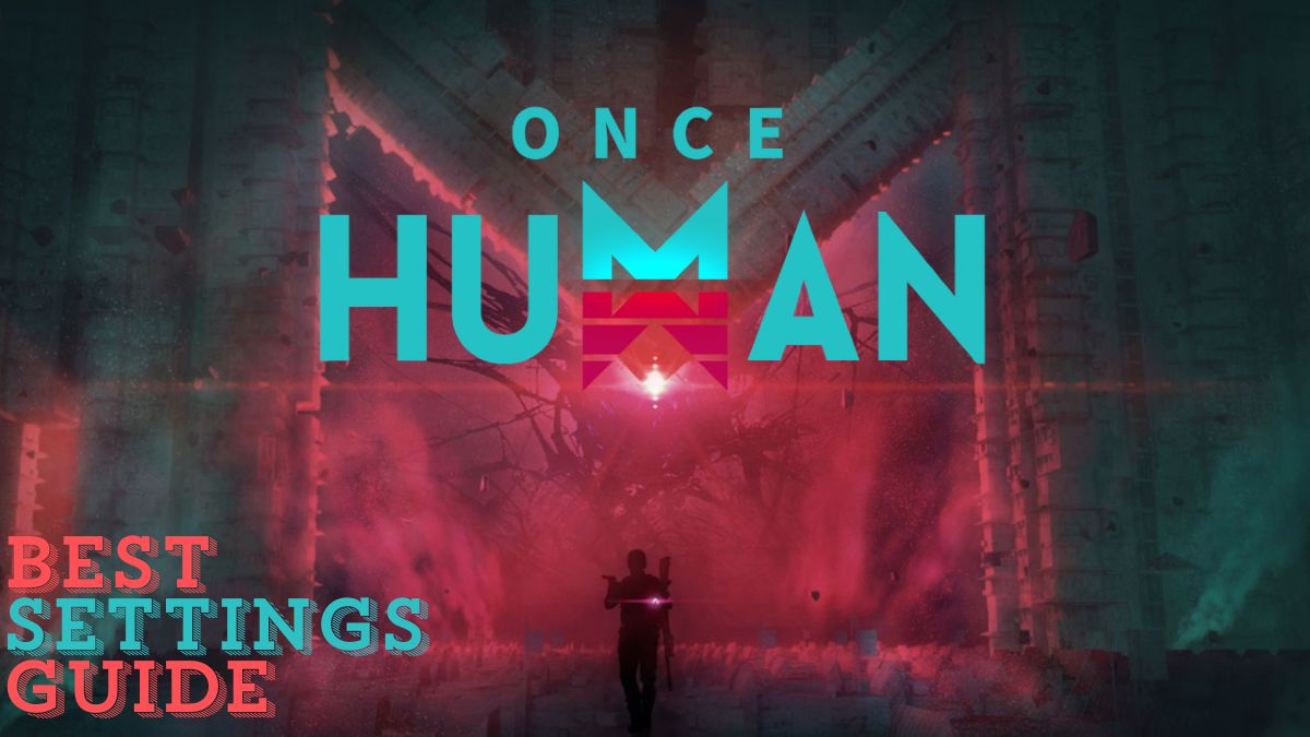 Once Human Лучшие настройки для улучшения FPS на ПК