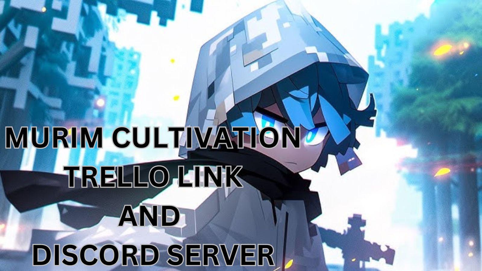 Murim Cultivation Trello Link And Discord Server (August 2024)