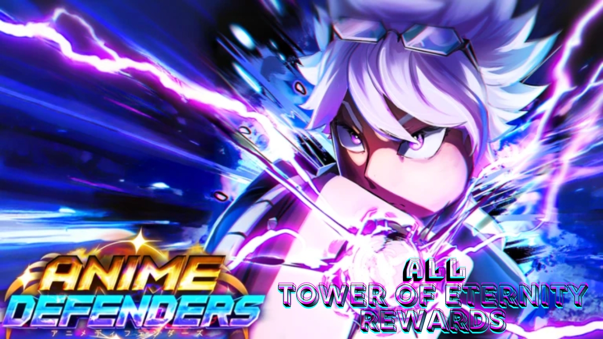 Anime Defenders: All Tower of Eternity Rewards [Update 5.5]