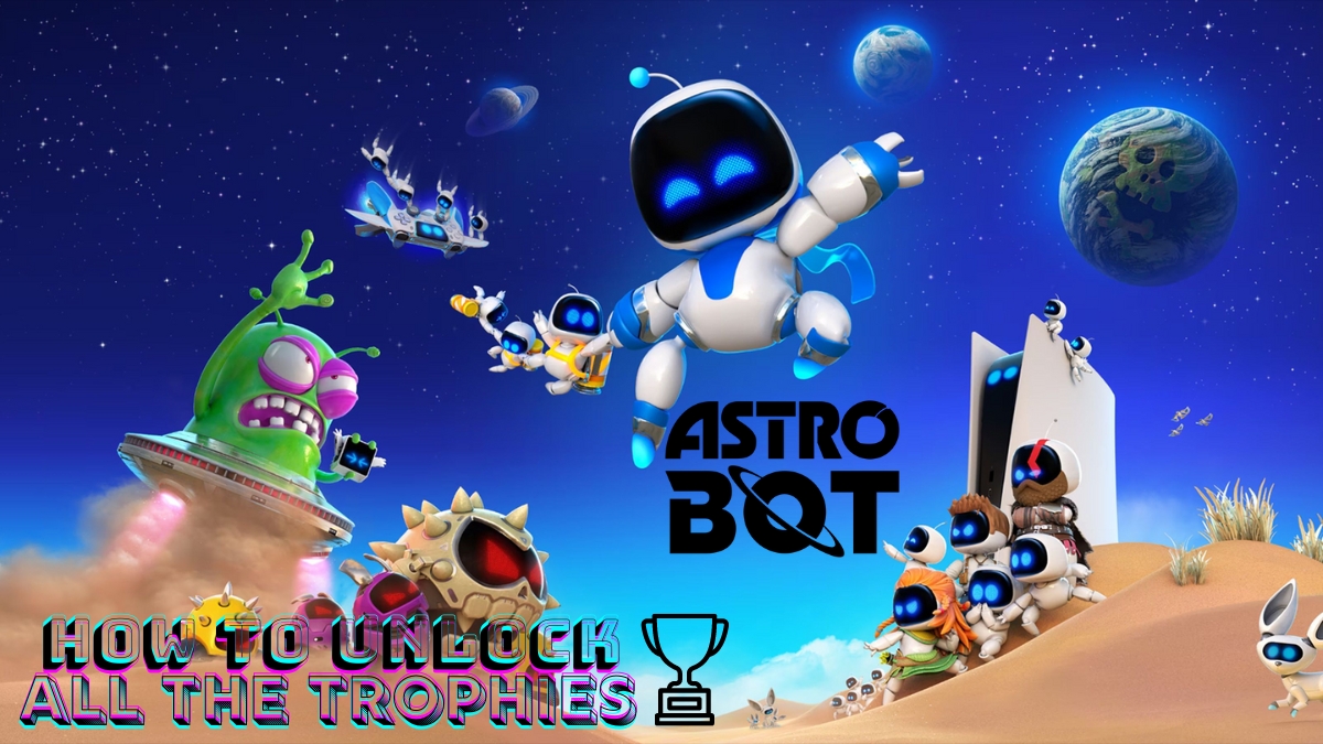 Lista de todos los trofeos en Astro Bot y cómo desbloquearlos