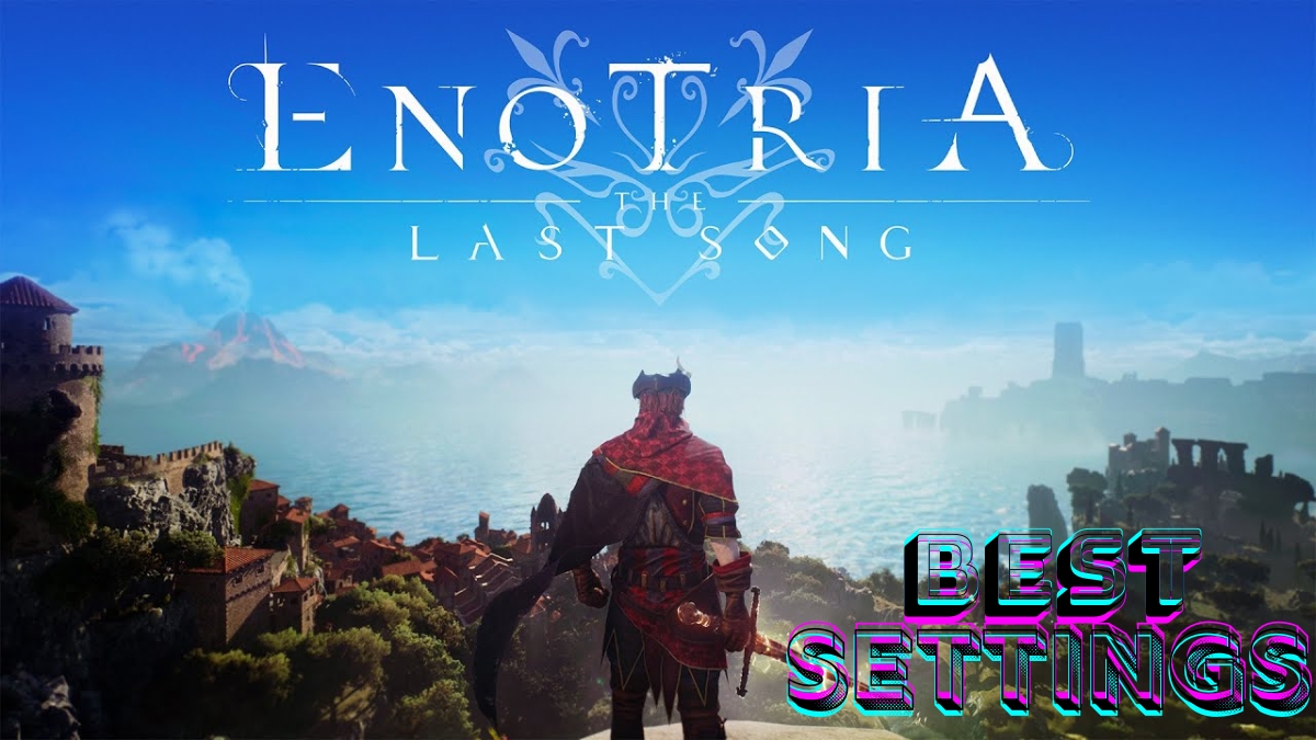 Enotria The Last Song Лучшие настройки для ПК