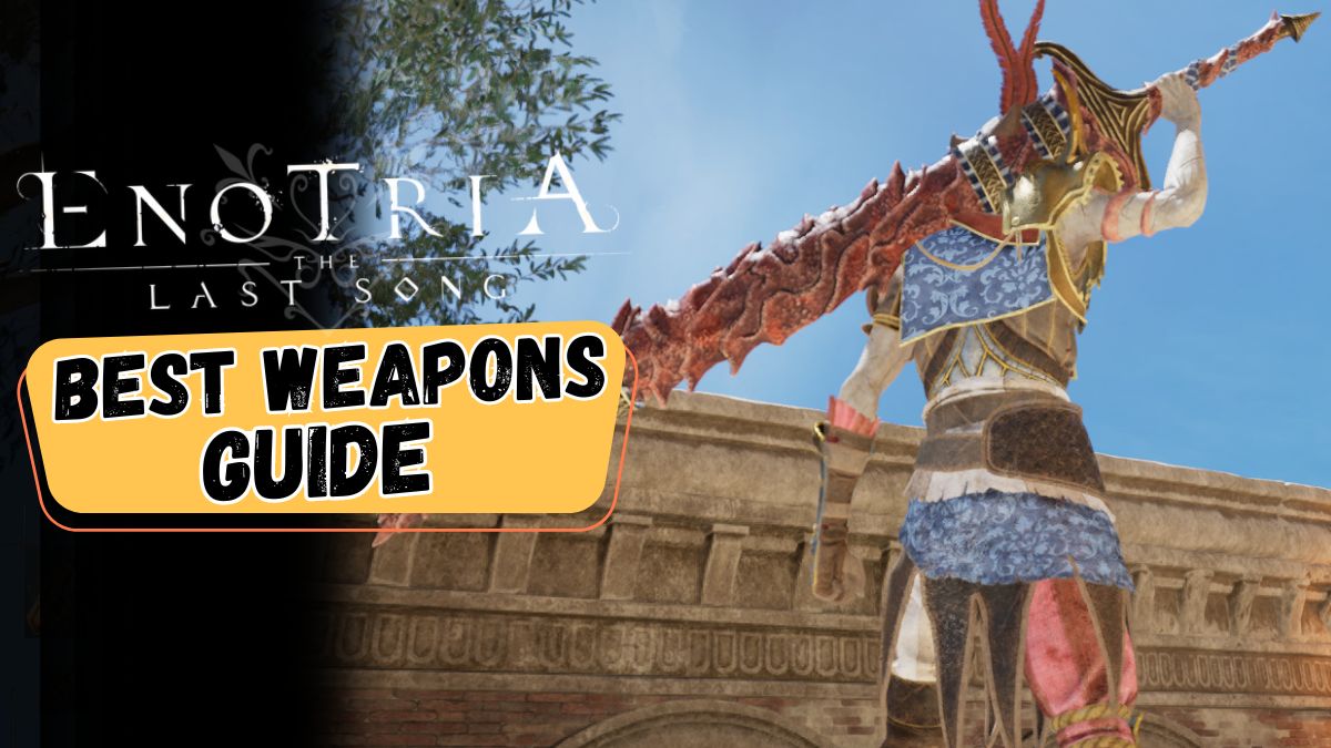 Best weapons guide - Enotria The Last Song